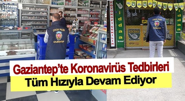 Gaziantep'ta koronavirüs tedbirleri