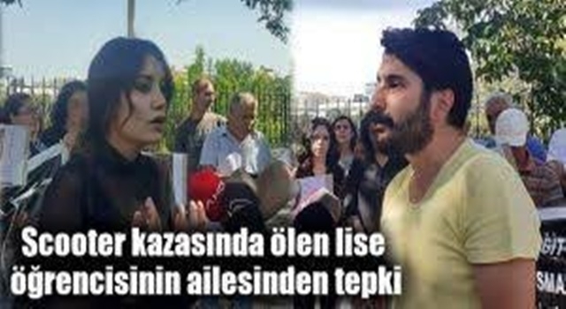 Scooter kazasında ölen lise öğrencisinin ailesinden tepki