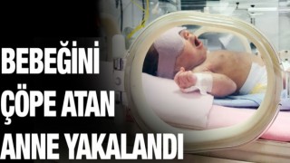 Bebeğini çöpe atan anne yakalandıBebeğini çöpe atan anne yakalandı