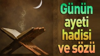 Günün ayeti hadisi ve sözü