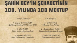 Şahin Bey'in Şehadetinin 100. Yılında 100 Mektup Yarışması