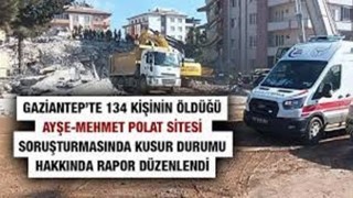 Gaziantep'te 134 kişinin öldüğü Ayşe-Mehmet Polat Sitesi ile kusur durumu hakkında rapor düzenlenip dosyaya ibraz edildi