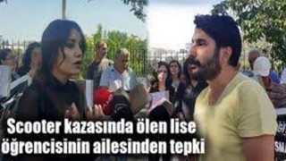 Scooter kazasında ölen lise öğrencisinin ailesinden tepki