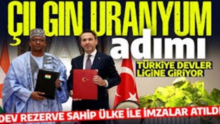 Türkiye'den yürek hoplayan uranyum adımı! Dev rezerve sahip ülke ile imzalar atıldı