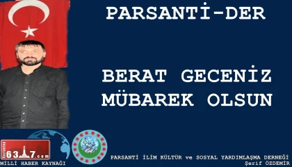 PARSANTİ-DER GENEL BAŞKANI ŞERİF ÖZDEMİR BERAT GECESİNİ KUTLADI